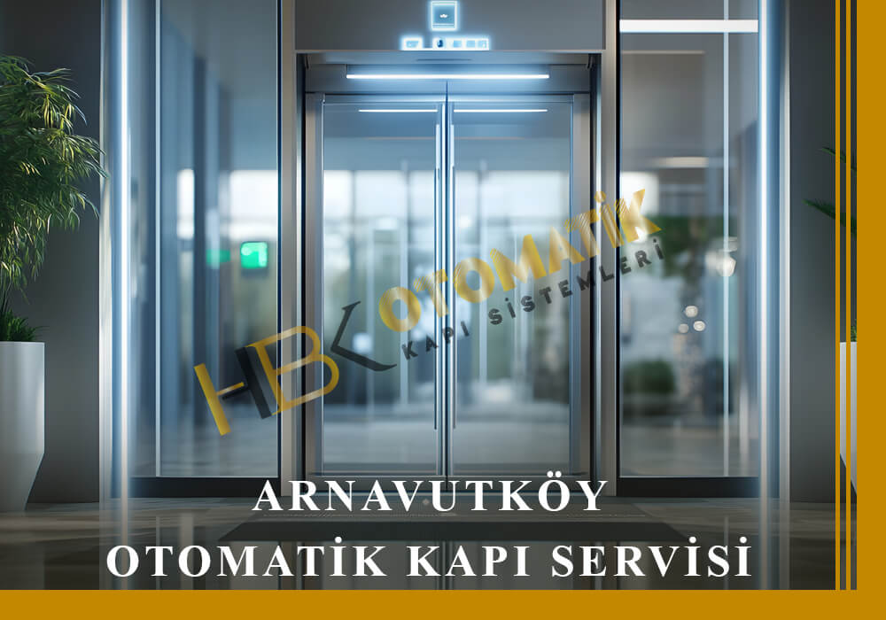 Arnavutköy Otomatik Kapı Tamiri
