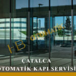 Çatalca Otomatik Kapı Tamiri