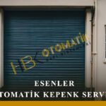 Esenler Otomatik Kepenk Tamiri